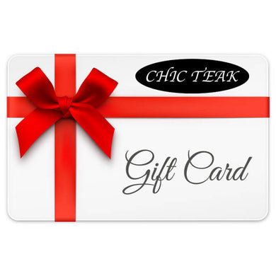 Chic Teak Gift Card Credit – Save 10% for a Limited Time!